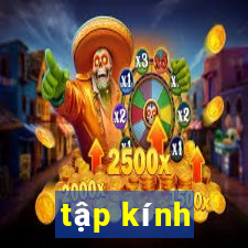 tập kính