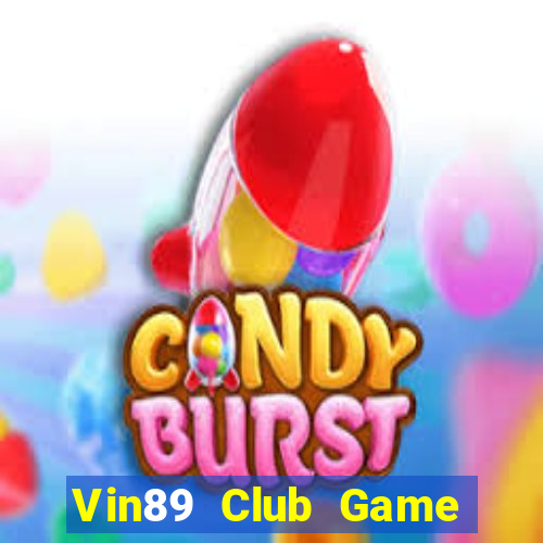 Vin89 Club Game Bài 2022