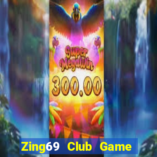 Zing69 Club Game Bài Miễn Phí