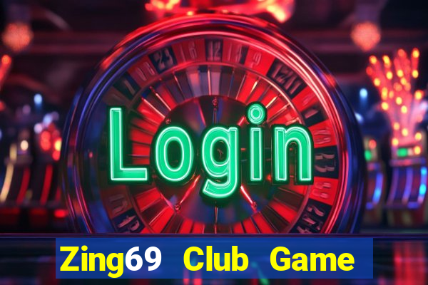 Zing69 Club Game Bài Miễn Phí