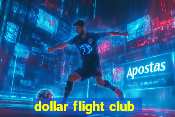 dollar flight club