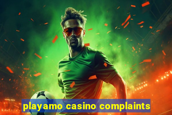 playamo casino complaints