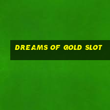 dreams of gold slot