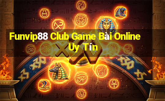 Funvip88 Club Game Bài Online Uy Tín