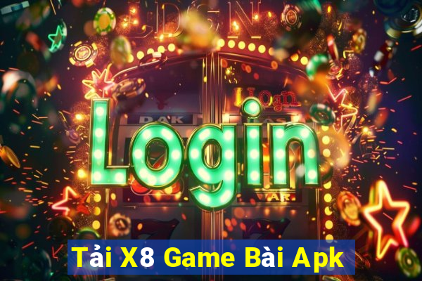 Tải X8 Game Bài Apk