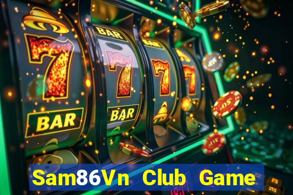 Sam86Vn Club Game Bài Dubai