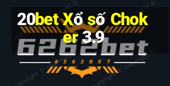 20bet Xổ số Choker 3.9