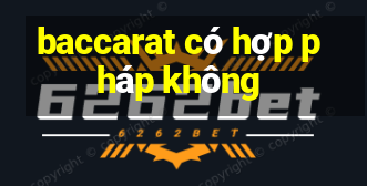 baccarat có hợp pháp không