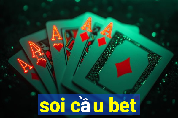 soi cầu bet