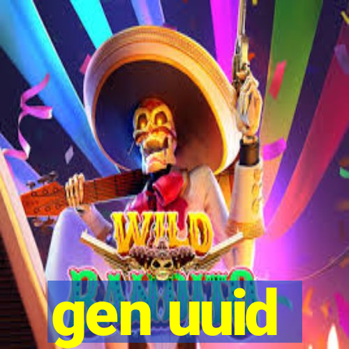 gen uuid