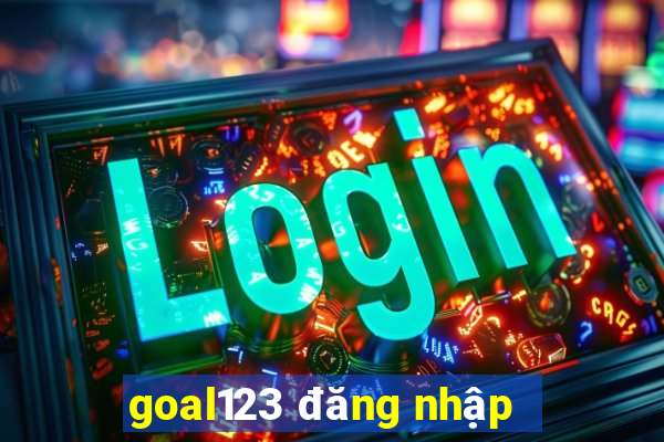 goal123 đăng nhập