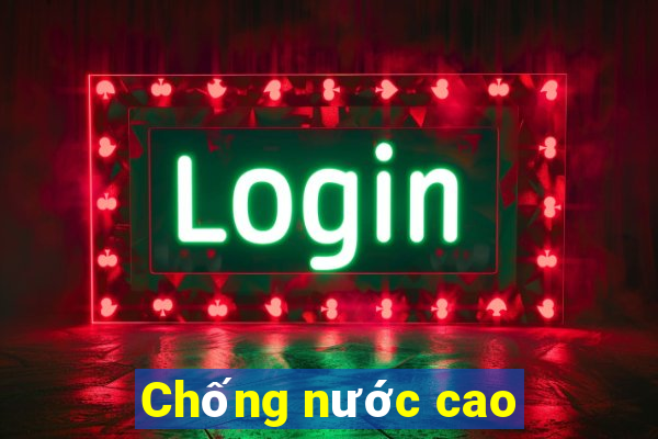 Chống nước cao