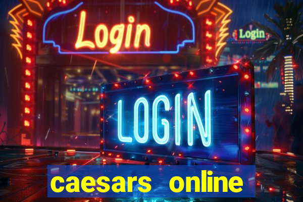 caesars online casino app