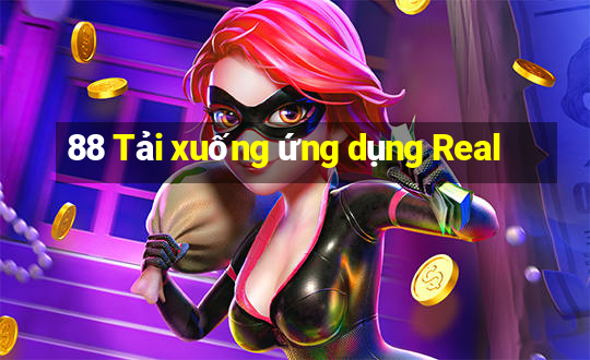 88 Tải xuống ứng dụng Real