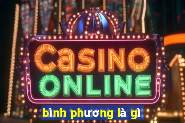 bình phương là gì