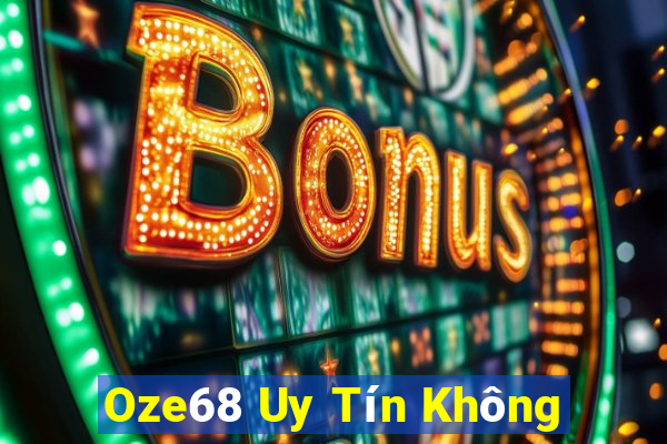 Oze68 Uy Tín Không