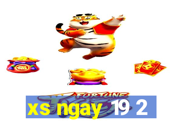 xs ngay 19 2