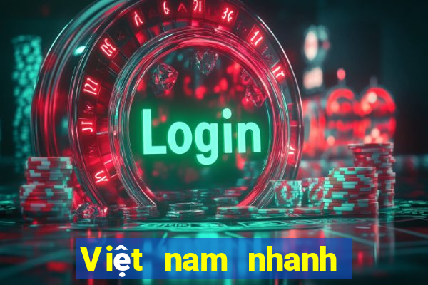 Việt nam nhanh chóng mở màu