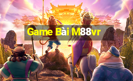 Game Bài M88vr