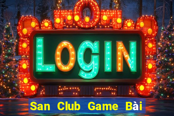 San Club Game Bài Ma Cao