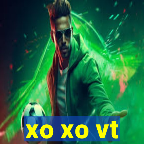 xo xo vt