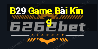 B29 Game Bài King