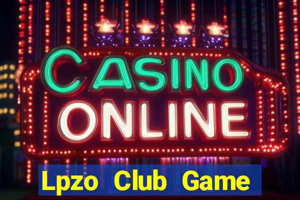 Lpzo Club Game Bài Liêng Online