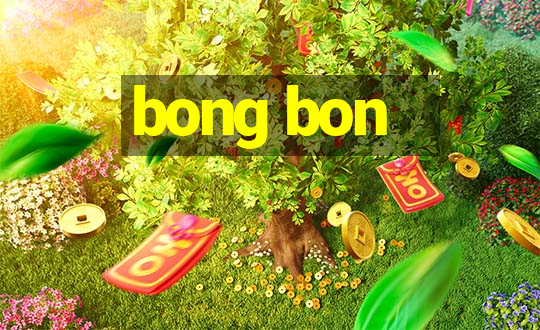 bong bon