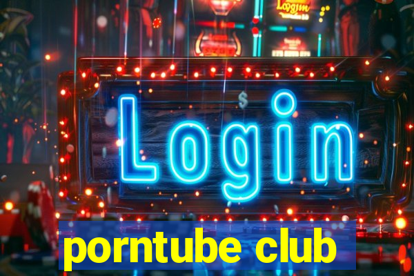 porntube club