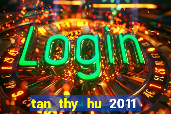 tan thy hu 2011 hd vtv2 tap 86