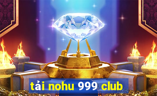 tải nohu 999 club