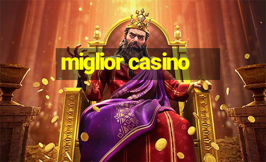 miglior casino