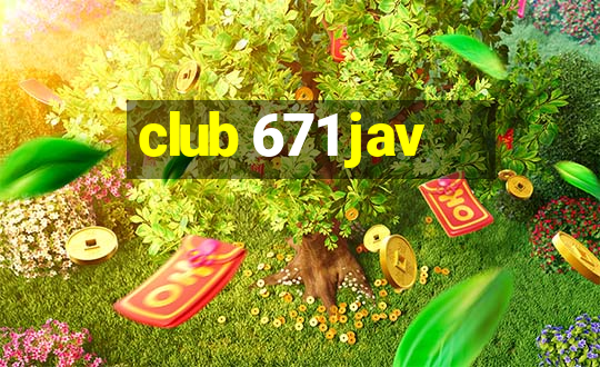 club 671 jav