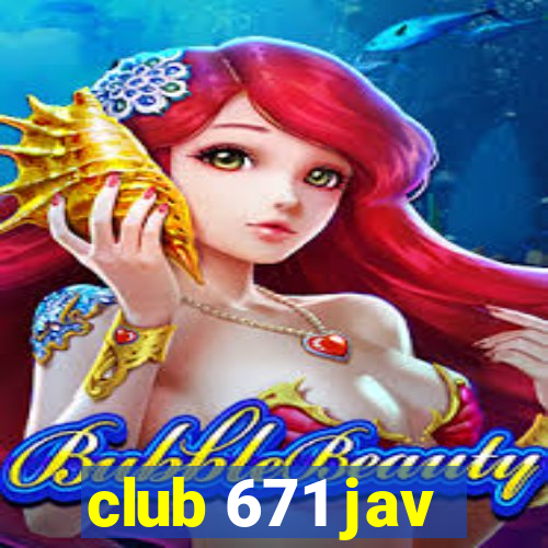 club 671 jav