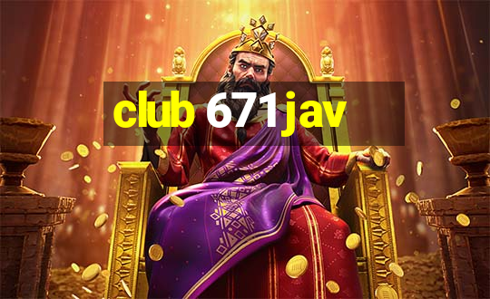 club 671 jav