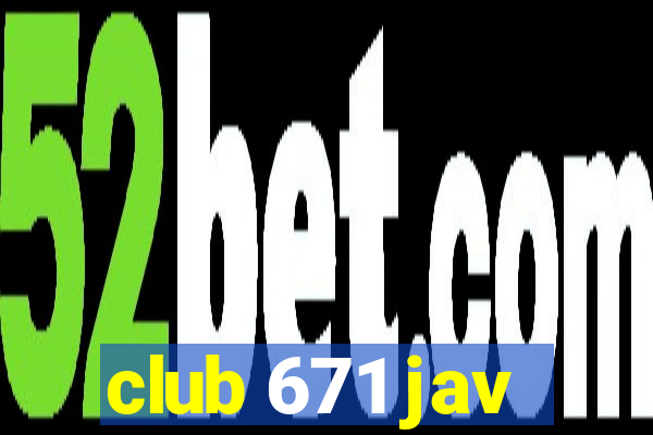 club 671 jav