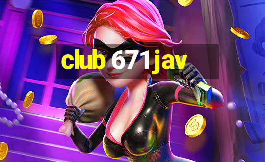 club 671 jav