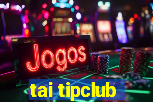 tai tipclub