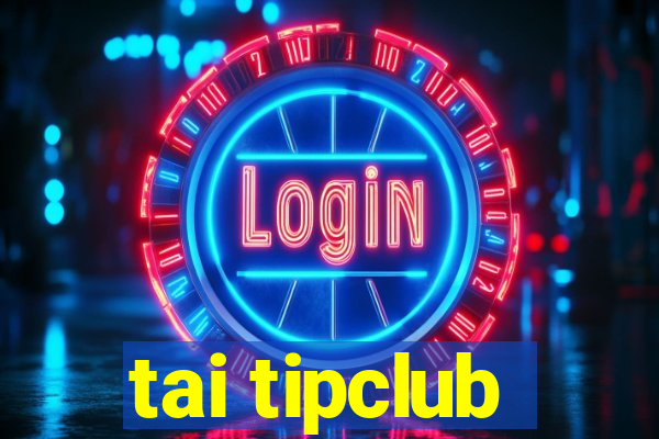 tai tipclub