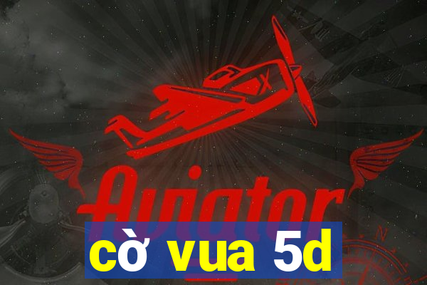 cờ vua 5d