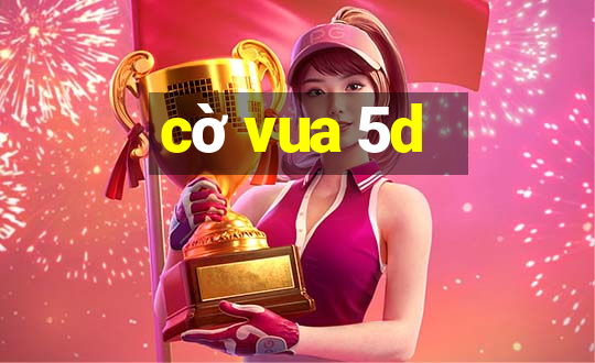 cờ vua 5d