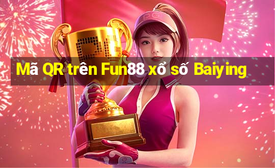 Mã QR trên Fun88 xổ số Baiying