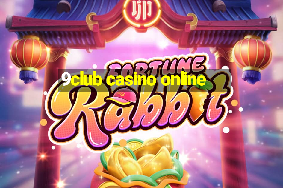 9club casino online