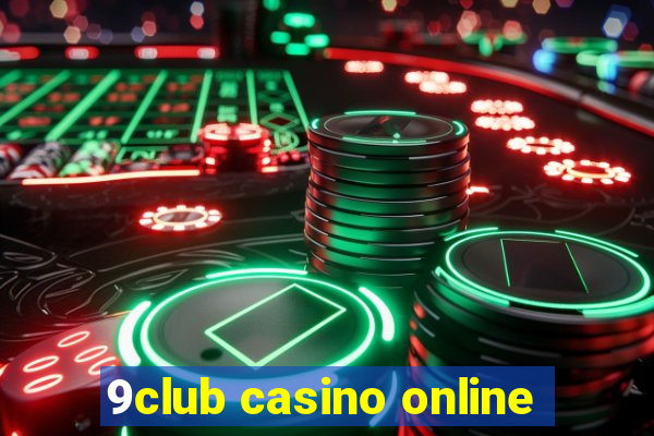 9club casino online