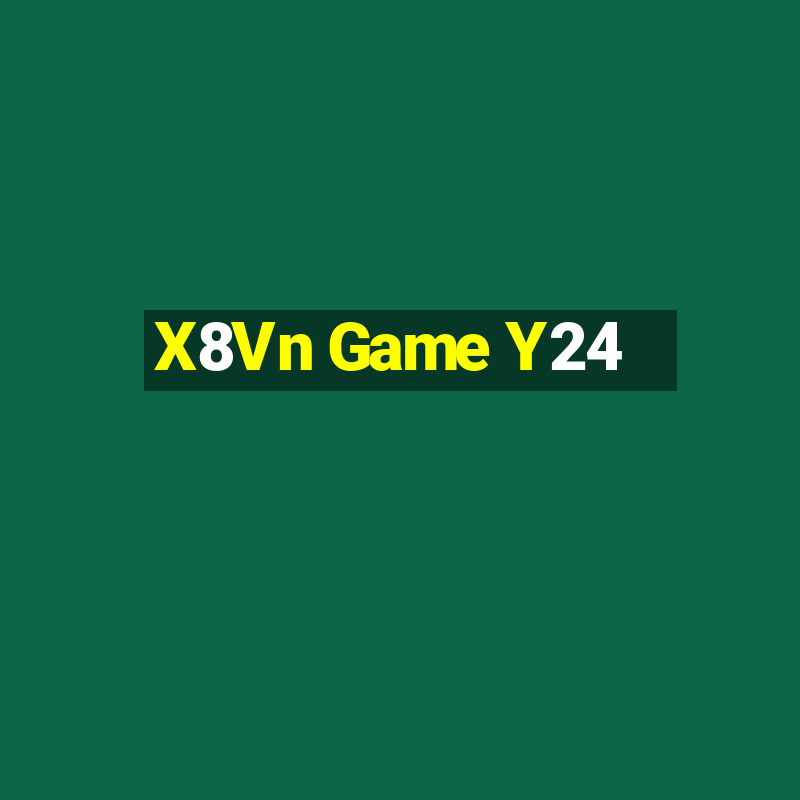 X8Vn Game Y24