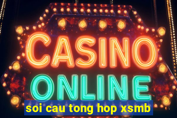 soi cau tong hop xsmb