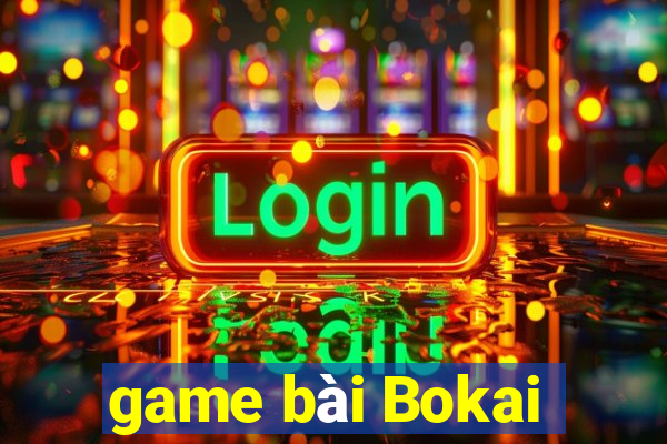 game bài Bokai