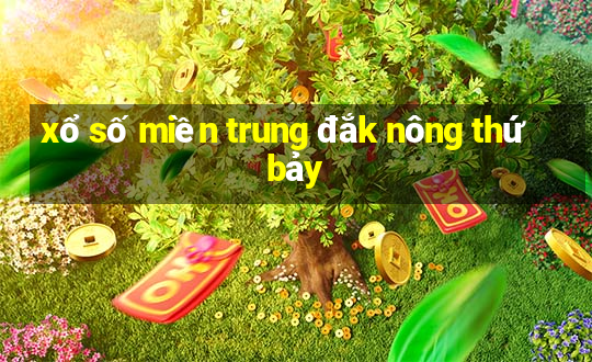 xổ số miền trung đắk nông thứ bảy