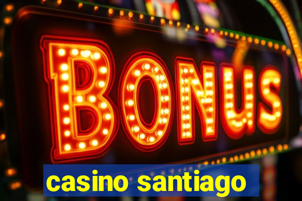 casino santiago