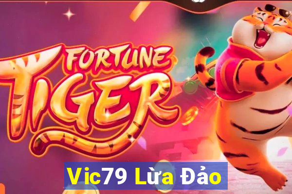 Vic79 Lừa Đảo